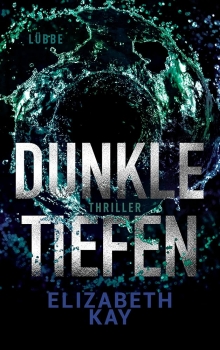 Elizabeth Kay: Dunkle Tiefen